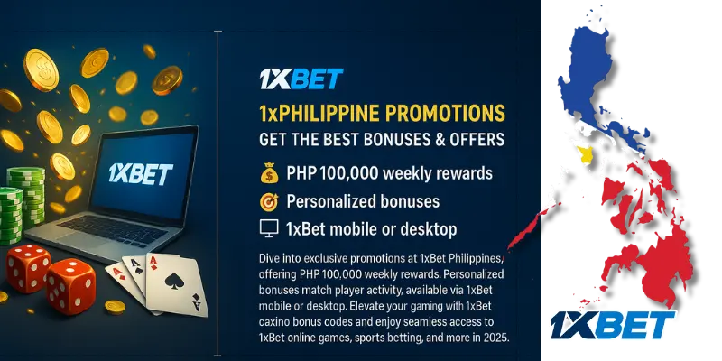 1xPhilippine Promotions – Get the Best Bonuses & Offers