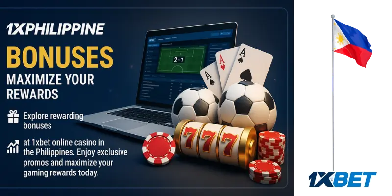 1xPhilippine Bonuses – Maximize Your Rewards